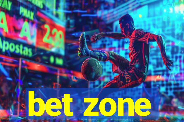 bet zone